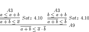 \begin{displaymath}
% latex2html id marker 5079\infer
[A9]
{\overline{a + b}...
...} \leq \overline{b}}
{\deduce
[A3]
{b \leq a + b}
{}
}
}
\end{displaymath}