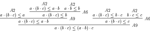 \begin{displaymath}
\infer
[A9]
{a \cdot ( b \cdot c ) \leq ( a \cdot b ) \cdo...
...b \cdot c}
{}
&
\deduce
[A2]
{b \cdot c \leq c}
{}
}
}
\end{displaymath}