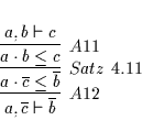 \begin{displaymath}
% latex2html id marker 5094\infer
[A12]
{a, \overline{c}...
...b}}
{\infer
[A11]
{a \cdot b \leq c}
{a, b \vdash c}
}
}
\end{displaymath}